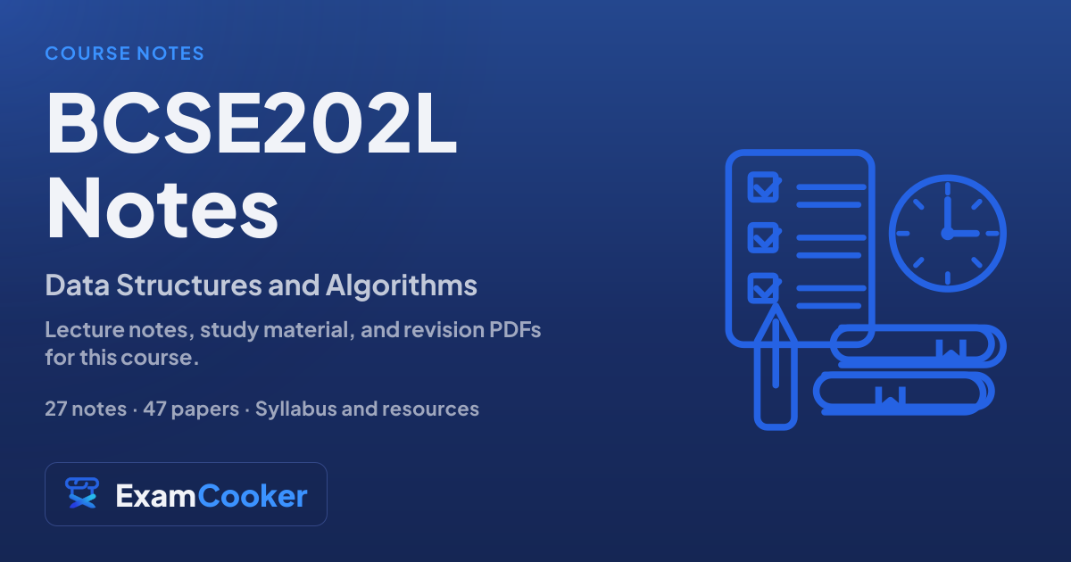 BCSE202L notes | Data Structures and Algorithms | ExamCooker